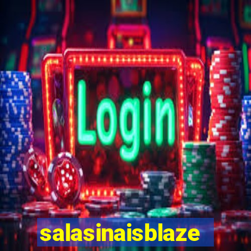 salasinaisblaze