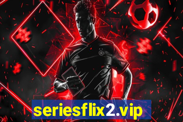 seriesflix2.vip