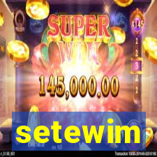 setewim