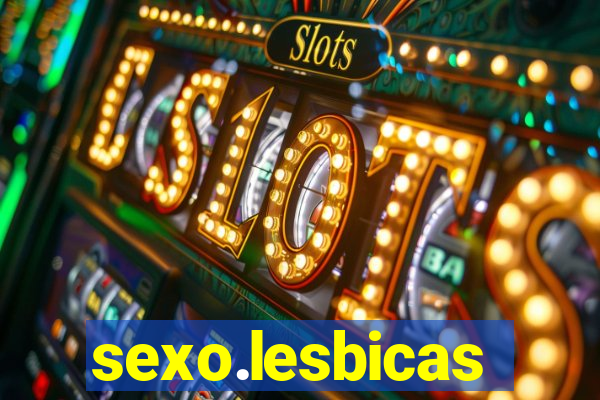 sexo.lesbicas