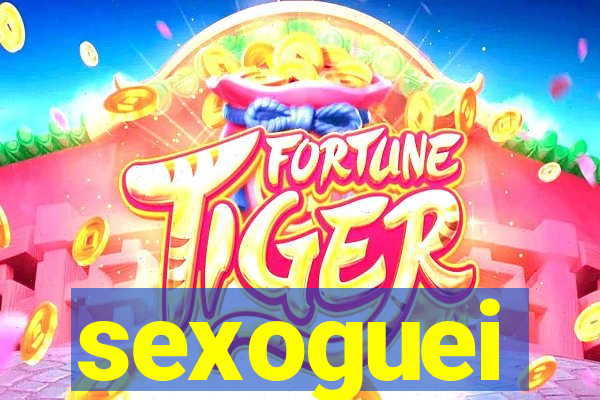 sexoguei