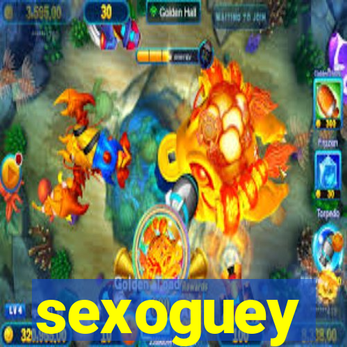 sexoguey