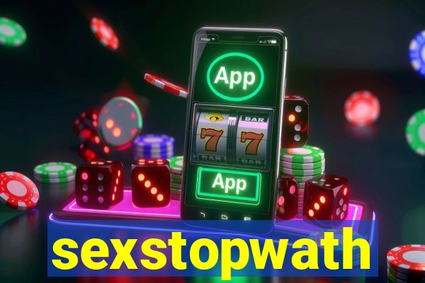 sexstopwath