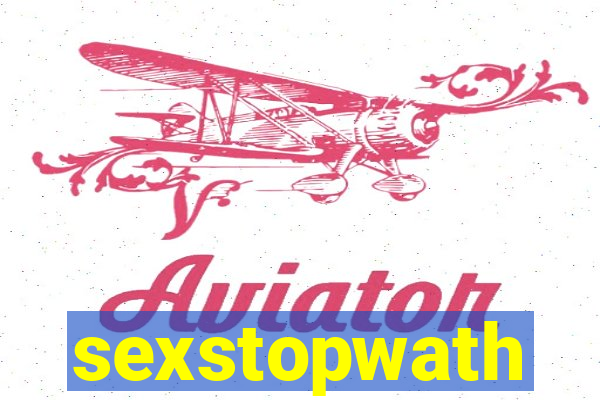 sexstopwath