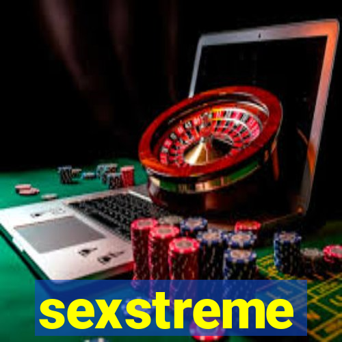 sexstreme