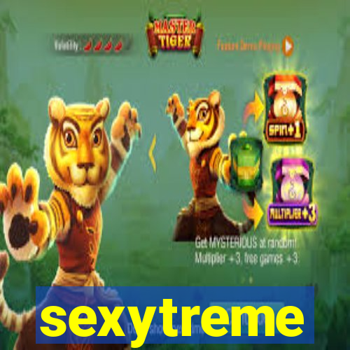 sexytreme