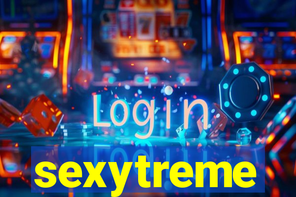 sexytreme