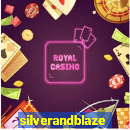 silverandblaze