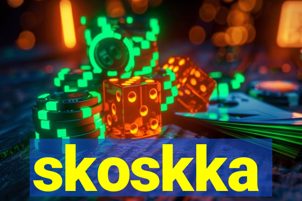 skoskka