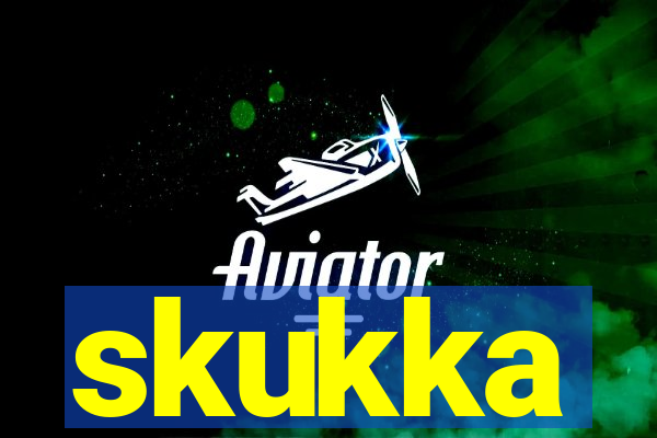 skukka