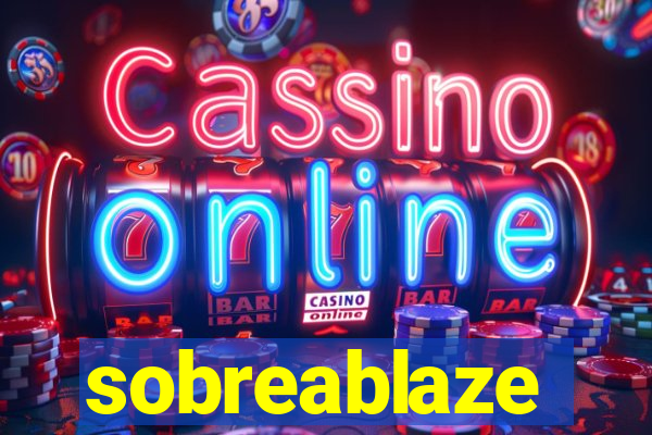 sobreablaze