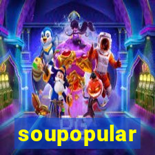 soupopular