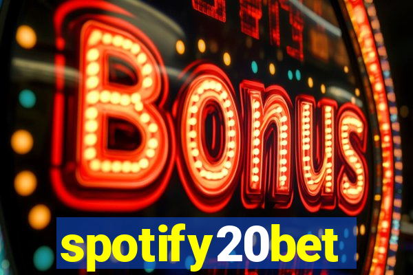 spotify20bet