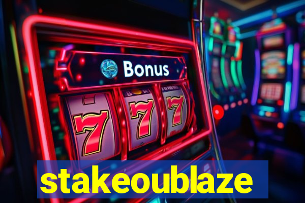 stakeoublaze