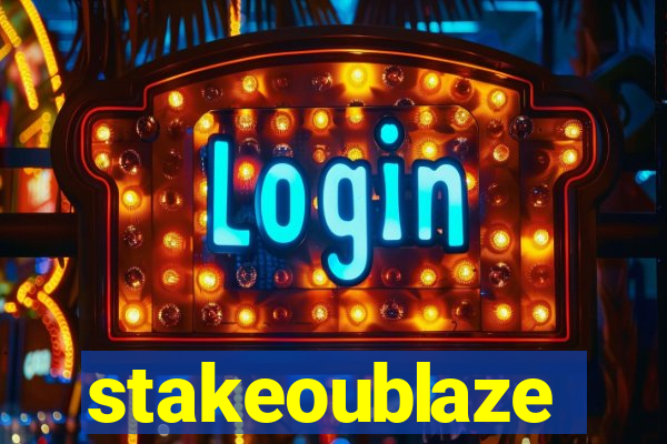 stakeoublaze