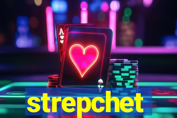 strepchet