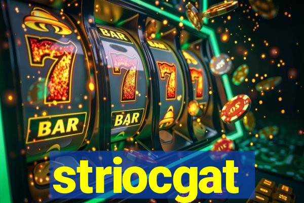 striocgat