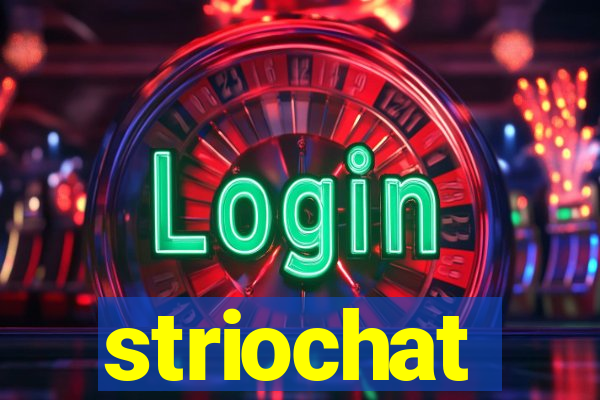 striochat