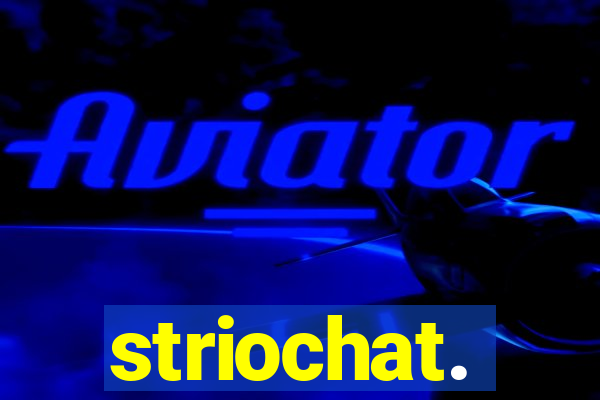 striochat.