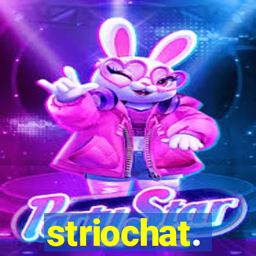 striochat.