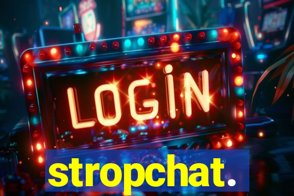 stropchat.