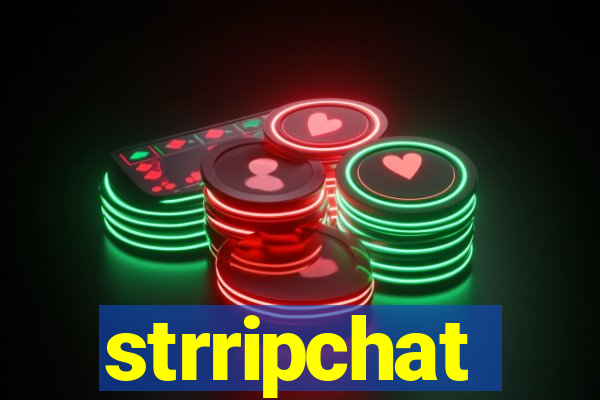 strripchat