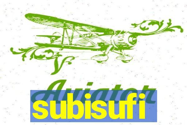 subisufi