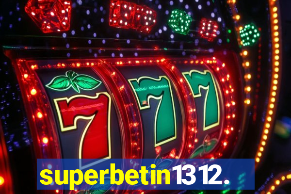 superbetin1312.com