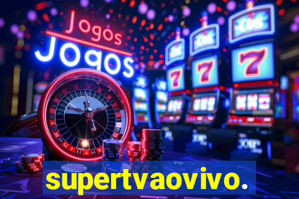 supertvaovivo.