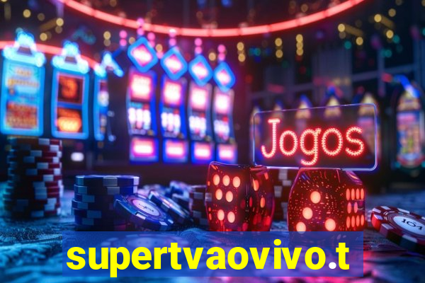 supertvaovivo.tv