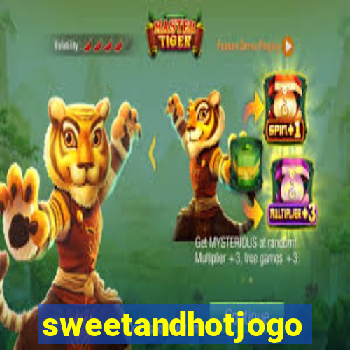 sweetandhotjogo