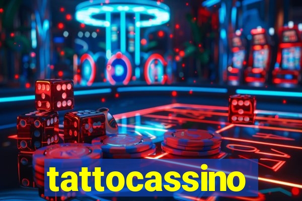 tattocassino