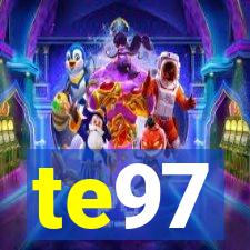 te97