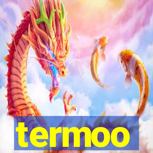 termoo