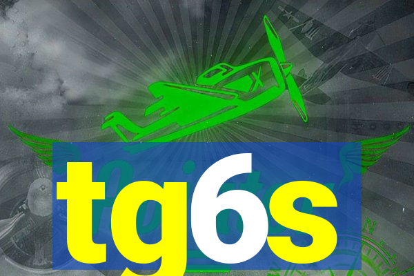 tg6s