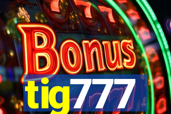 tig777