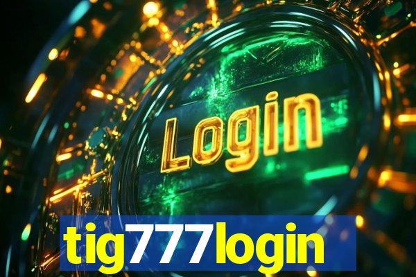 tig777login