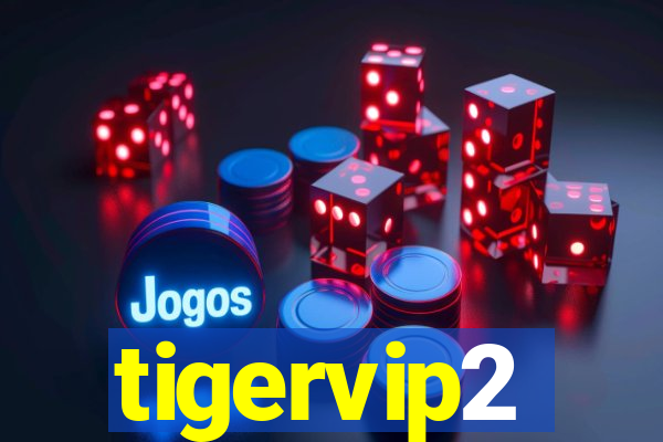 tigervip2