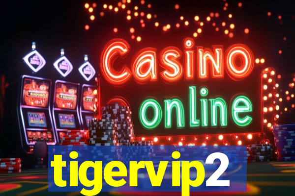 tigervip2