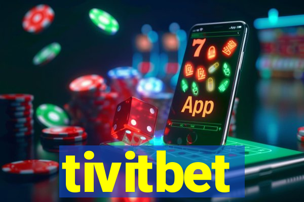 tivitbet