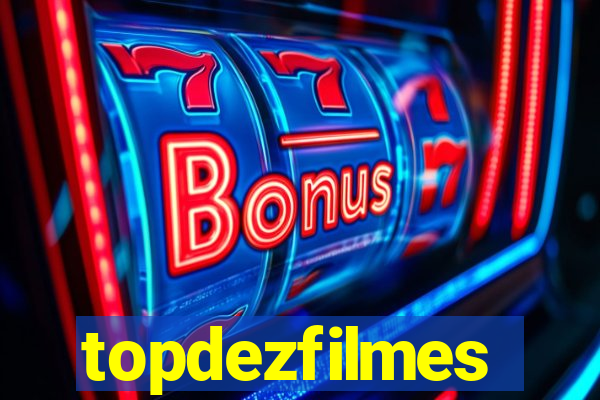 topdezfilmes