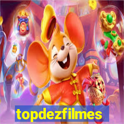 topdezfilmes