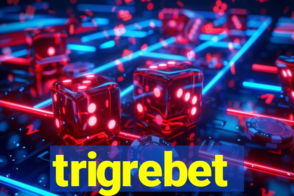 trigrebet