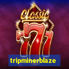 tripminerblaze