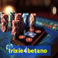 trixie4betano