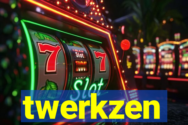 twerkzen