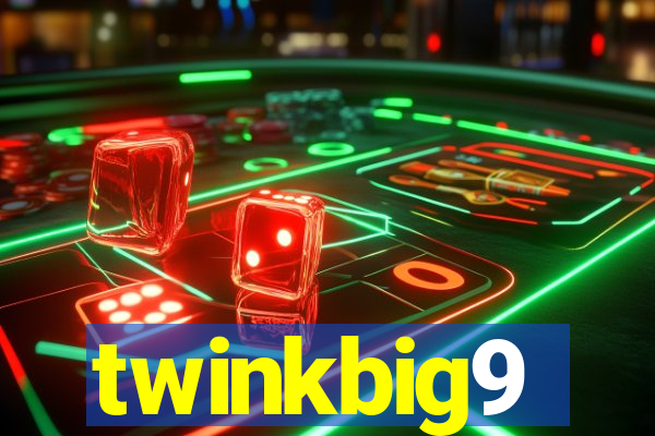 twinkbig9