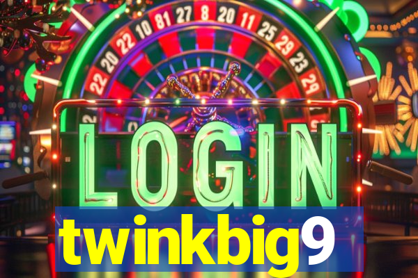 twinkbig9