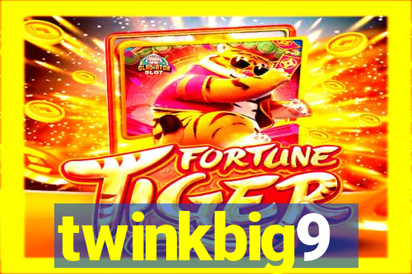 twinkbig9