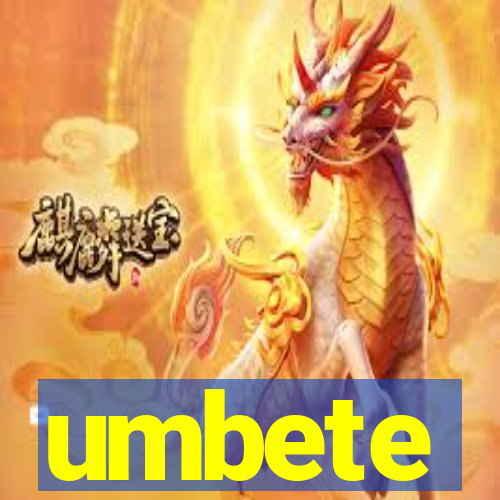 umbete